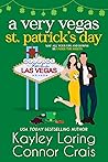 A Very Vegas St. Patrick's Day by Kayley Loring A Very Vegas St. Patrick's Day by Kayley Loring