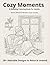 Cozy Moments: Stress & Anxiety Relief with Relaxing Cozy Scenes