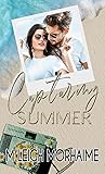 Capturing Summer (Summers in Seaside)