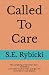 Called To Care: Why Caregiv...
