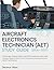 AIRCRAFT ELECTRONICS TECHNICIAN (AET) STUDY GUIDE 2026-2027: Full-Length Practice Exams with 500+ Questions, High-Yield Avionics Systems Review, and Troubleshooting Scenarios for NCATT Certification