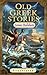 Old Greek Stories: (Illustrated)
