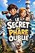 LE SECRET DU PHARE OUBLIÉ: Une aventure pleine de mystères, d’indices et de courage pour les enfants de 8 à 12 ans (Lecture d’été pour enfants dès 8 ans) (French Edition)