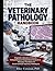 The Veterinary Pathology Handbook: Diagnostic Laboratory Protocols, Histopathological Interpretation Standards & Necropsy Procedures for Board-Certified Veterinary Pathologists