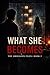 WHAT SHE BECOMES: A Dark Psychological Thriller Where Every Secret Is Accounted For… and Every Name Must Be Erased (Mind Games Series)