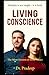 LIVING CONSCIENCE: The Silent Erosion of Moral Values