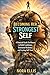 Becoming Her Strongest Self: A Practical Guide for Women to Build Confidence, Emotional Resilience, and Lasting Self-Trust