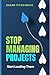 Stop Managing Projects: Start Leading Them