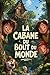 LA CABANE DU BOUT DU MONDE: Une aventure inoubliable sur l’amitié, le courage et les secrets qui changent une vie | 8 à 12 ans | (Mystères et Enquêtes ... Lecteurs de 8 à 12 ans) (French Edition)