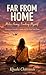 FAR FROM HOME: Miles Away, Finding Myself