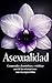 Asexualidad: Comprender, desmitificar y visibilizar una de las orientaciones más incomprendidas (Spanish Edition)