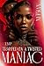 TRAPPED BY A TWISTED MANIAC : A FULL STANDALONE NOVEL