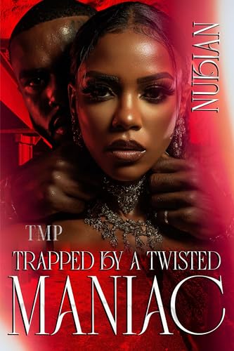 TRAPPED BY A TWISTED MANIAC : A FULL STANDALONE NOVEL (Kindle Edition)