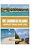 THE CARIBBEAN ISLANDS COMPLETE TRAVEL GUIDE 2026