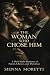 The Woman Who Chose Him : A...