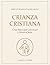 Crianza Cristiana: Criar hijos que Conozcan y Amen a Jesús (Fundamentos del Reino) (Spanish Edition)