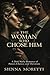 The Woman Who Chose Him : A Dark Mafia Romance of Power, Choice, and Devotion (Men Who Decide Book 4)