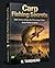 Carp Fishing Secrets - Dalla Tecnica di Base alla Prima Carpa Trofeo – Guida Pratica Completa (Italian Edition)