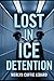 LOST IN ICE DETENTION -PART 3: AWAITING TRIAL