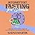 Intermittent Fasting for Women: A Beginner's Path to Lasting Weight Loss, Balanced Hormones, and Increased Mental Clarity