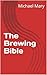 The Brewing Bible