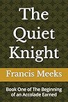 The Quiet Knight:...