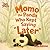 Momo the Panda Who Kept Saying “Later”: And the Day “Later” Didn’t Work (Little Troubles)