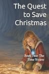 The Quest to Save Christmas, Book Two: The Time Weave