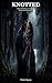 Knotted: Some bonds are wri...