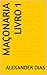 Maçonaria : Livro 1 (Portuguese Edition)