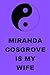 MIRANDA COSGROVE IS MY WIFE