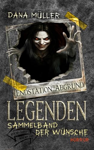 Legenden: Endstation Abgrund: Sammelband der Wünsche (German Edition)
