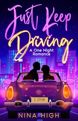 Just Keep Driving (Kindle Edition)