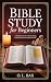 Bible Study for Beginners by O.L. Bax