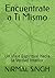 Encuentrate a Ti Mismo: Un Viaje Espiritual hacia la Verdad Interior (Spanish Edition)