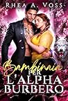 Bambinaia per l’Alpha burbero by Rhea A. Voss