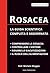 Rosacea: La guida scientifica completa e aggiornata (Italian Edition)