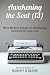 Awakening the Soul (13): Mo...