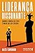 Liderança dissonante: Quando o umbigo do líder é maior que seu cérebro (Portuguese Edition)
