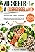 Zuckerfrei & Energiegeladen – Kochen für stabile Glukose: Meal-Prep-Rezepte mit iedrigem glykämischen Index, High-Protein-Ideen und praxisnahe ... & gesundheitsbewusste Mensc (German Edition)