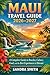 Maui Travel Guide 2026–2027: A Complete Guide to Beaches, Culture, Food, and the Best Experiences in Hawaii