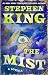 The Mist by Stephen King The Mist by Stephen King