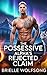 The Possessive Alpha’s Rejected Claim: A Dark Omega MM Shifter Romance (The Alpha Mate Obsession Book 4)