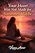 Your Heart Was Not Made for Someone’s Maybe: Letting Go of One-Sided Love, Healing Emotional Neglect, and Reclaiming Your Self-Worth