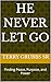 He Never Let Go: Finding Peace, Purpose, and Power
