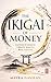 Ikigai of Money