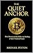The QUIET ANCHOR: How Bitcoin and the dollar are creating a saner financial future