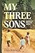 My Three Sons: A journey of faith, family, and love