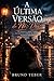 A Última Versão de Nós Dois: Um romance sobre tempo, escolhas e tudo o que não pode ser evitado (Portuguese Edition)
