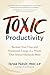 Toxic Productivity  by Israa Nasir